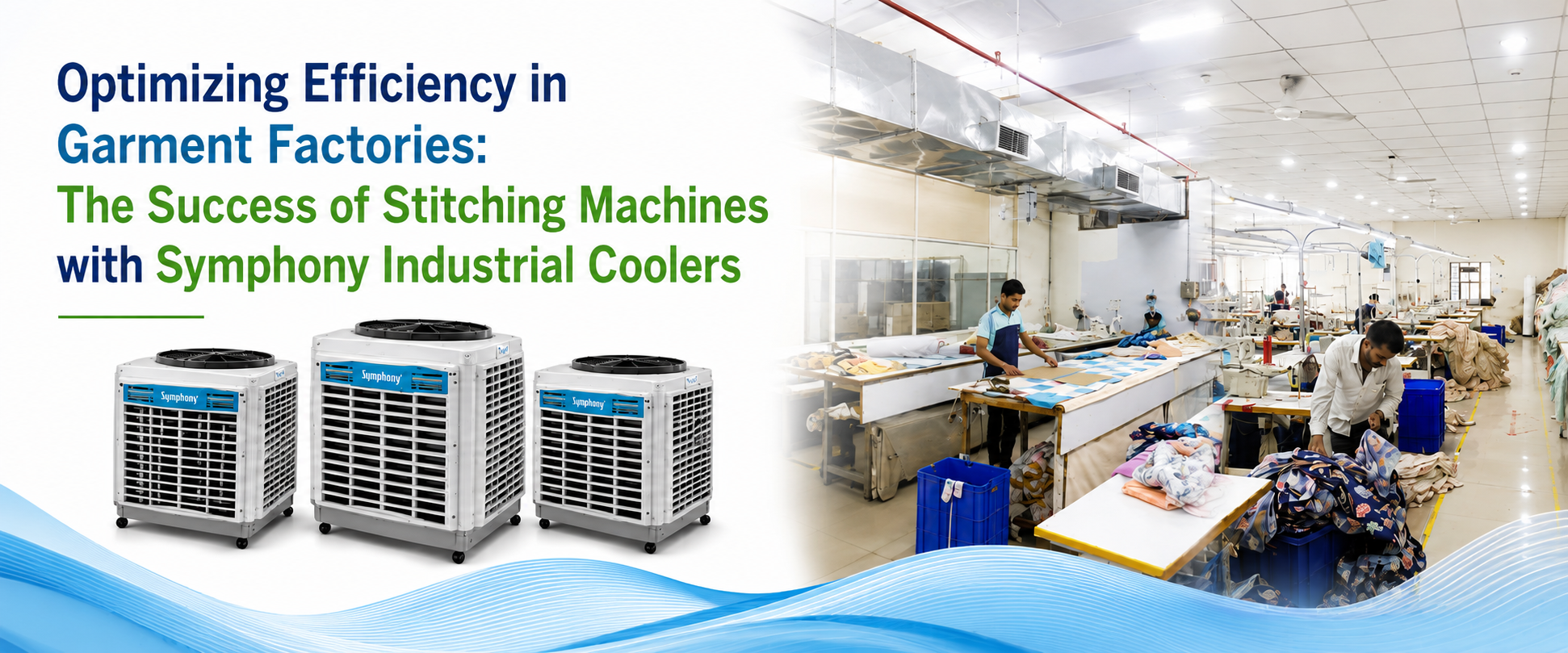 Optimizing Efficiency in Garment Factories - The Success of Stitching Machines with Symphony Industrial Coolers