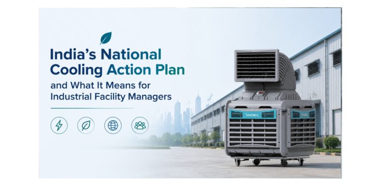 India’s National Cooling Action Plan and What It Means for Industrial Facility Managers